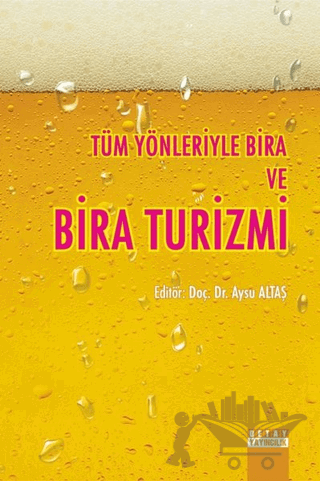 Tüm Yönleriyle Bira ve Bira Turizmi