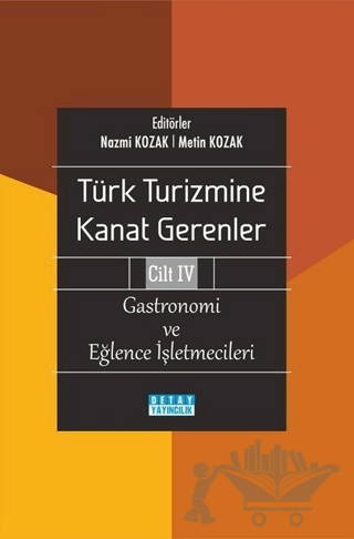 Türk Turizmine Kanat Gerenler Cilt 4