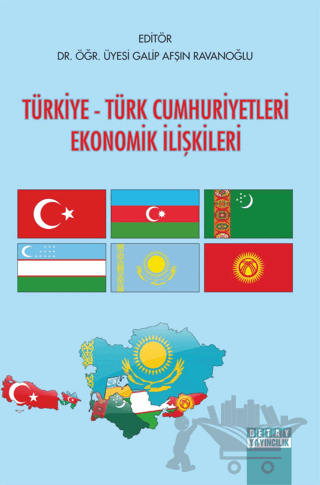 Türkiye - Türk Cumhuriyetleri Ekonomik İlişkileri