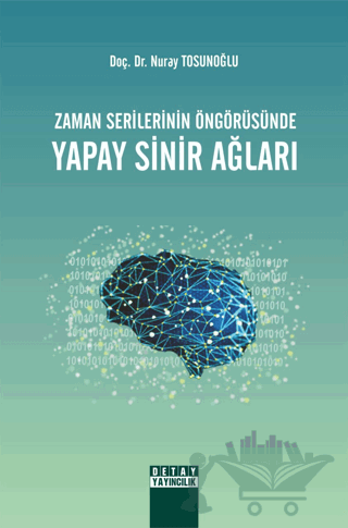 Zaman Serilerinin Öngörüsünde Yapay Sinir Ağları