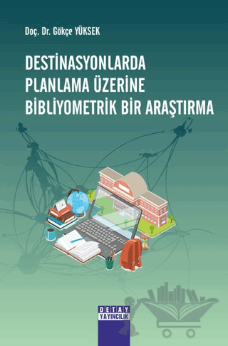 Destinasyonlarda Planlama Üzerine Bibliyometrik Bir Araştırma