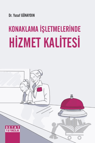 Konaklama İşletmelerinde Hizmet Kalitesi