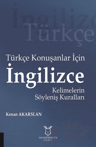 Türkçe Konuşanlar için İngilizce Kelimelerin Söyleniş Kuralları