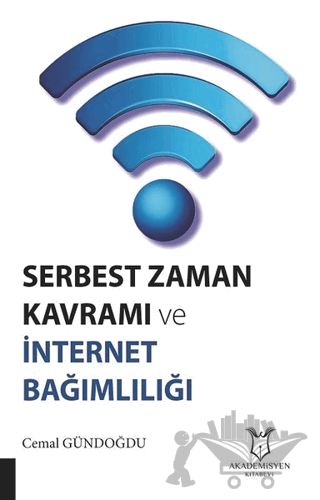 Serbest Zaman Kavramı ve İnternet Bağımlılığı