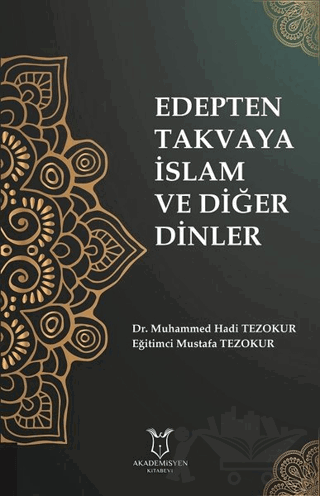 Edepten Takvaya İslam ve Diğer Dinler