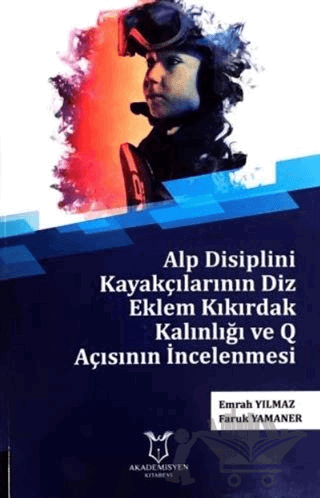 Alp Disiplini Kayakçılarının Diz Eklem Kıkırdak Kalınlığı ve Q Açısının İncelenmesi