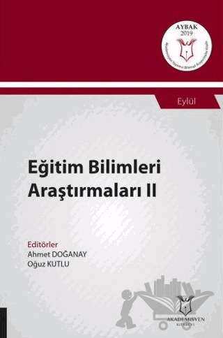 Eğitim Bilimleri Araştırmaları II (AYBAK 2019 Eylül)