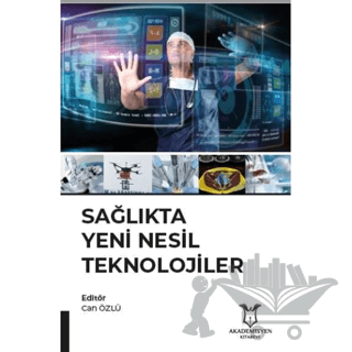 Sağlıkta Yeni Nesil Teknolojiler