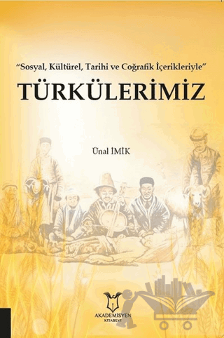Türkülerimiz - Sosyal Kültürel Tarihi ve Coğrafik İçerikleriyle