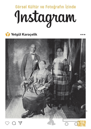 Görsel Kültür ve Fotoğrafın İzinde İnstagram