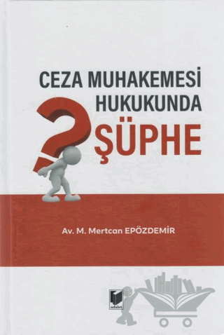 Ceza Muhakemesi Hukukunda Şüphe
