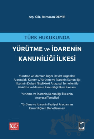Türk Hukukunda Yürütme ve İdarenin Kanuniliği İlkesi