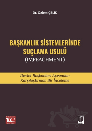 Başkanlık Sistemlerinde Suçlama Usulü (Impeachment)