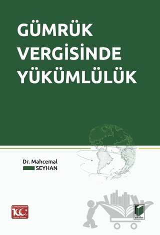Gümrük Vergisinde Yükümlülük