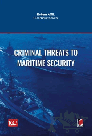 Criminal Threats to Maritime Security