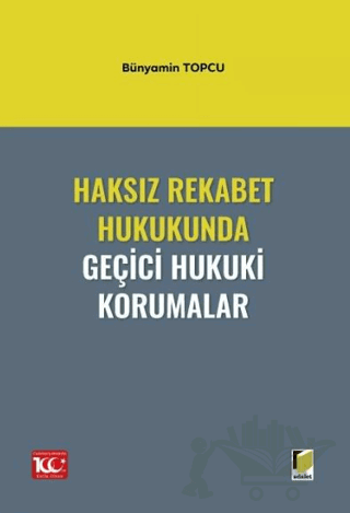 Haksız Rekabet Hukukunda Geçici Hukuki Korumalar