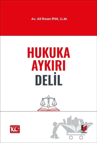 Hukuka Aykırı Delil
