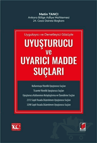 Uygulayıcı ve Denetleyici Gözüyle Uyuşturucu ve Uyarıcı Madde Suçları