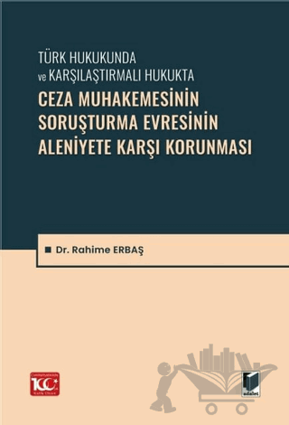 Ceza Muhakemesinin Soruşturma Evresinin Aleniyete Karşı Korunması
