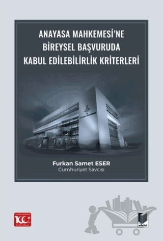 Anayasa Mahkemesi’ne Bireysel Başvuruda Kabul Edilebilirlik Kriterleri