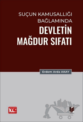 Suçun Kamusallığı Bağlamında Devletin Mağdur Sıfatı