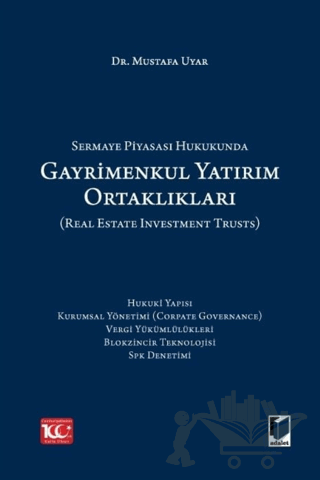 Sermaye Piyasası Hukukunda Gayrimenkul Yatırım Ortaklıkları (Real Estate Investment Trusts)