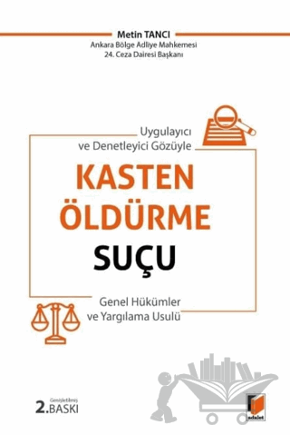 Kasten Öldürme Suçu (Genel Hükümler ve Yargılama Usulü)