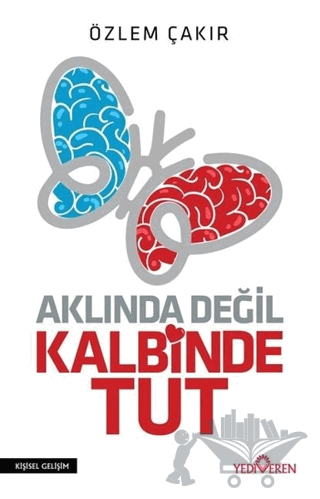 Aklında Değil Kalbinde Tut