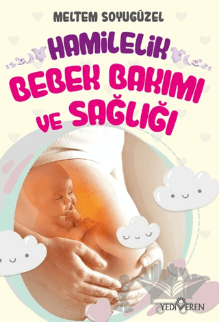 Hamilelik, Bebek Bakımı ve Sağlığı