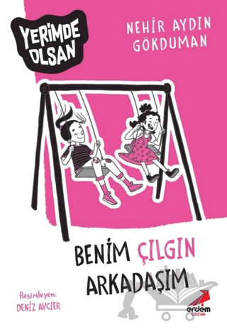 Benim Çılgın Arkadaşım - Yerimde Olsan