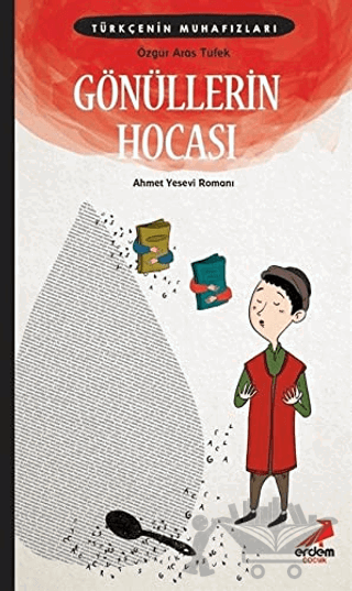 Gönüllerin Hocası - Türkçenin Muhafızları 5