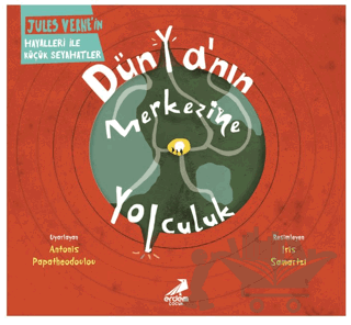 Dünya’nın Merkezine Yolculuk
