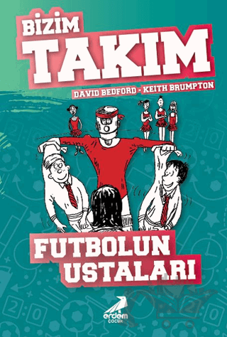 Futbolun Ustaları - Bizim Takım
