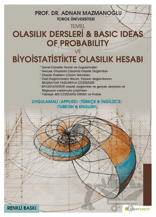 Temel Olasılık Dersleri - Basic Ideas of Probability ve Biyoistatistikte Olasılık Hesabı (Uygulamalı Türkçe - İngilizce)