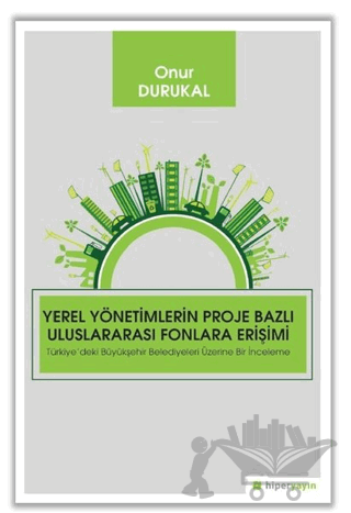 Yerel Yönetimlerin Proje Bazlı Uluslararası Fonlara Erişimi