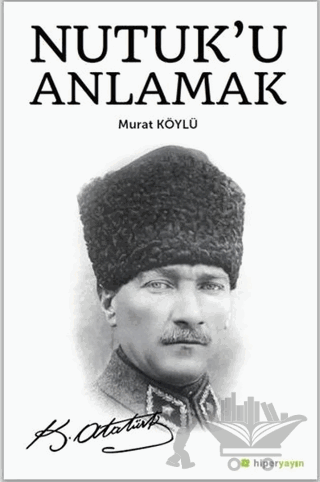Nutuk’u Anlamak