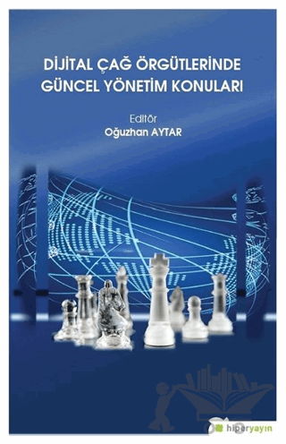 Dijital Çağ Örgütlerinde Güncel Yönetim Konuları