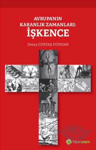 Avrupa’nın Karanlık Zamanları: İşkence