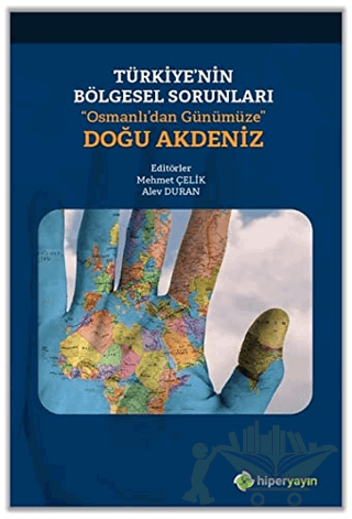 Türkiye’nin Bölgesel Sorunları “Osmanlı’dan Günümüze” Doğu Akdeniz