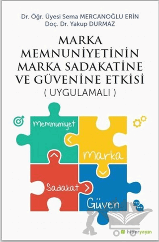 Marka Menuniyetinin Marka Sadakatine ve Güvenine Etkisi