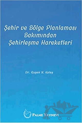 Şehir ve Bölge Planlaması Bakımından Şehirleşme Hareketleri