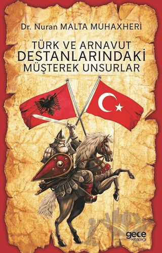 Türk ve Arnavut Destanlarındaki Müşterek Unsurlar