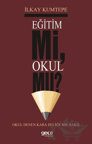 Eğitim Mi Okul Mu?