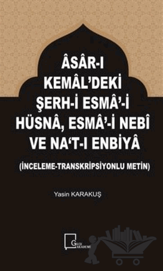 Asar-ı Kemal'deki Şerh-i Esma-i Hüsna Esma-i Nebi ve Na't-ı Enbiya