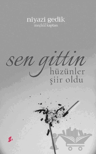 Sen Gittin Hüzünler Şiir oldu