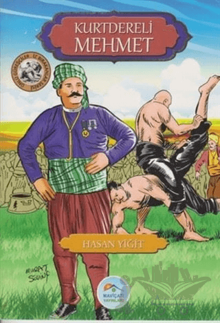 Kurtdereli Mehmet - Ünlü Güreşçiler İz Bırakanlar Serisi