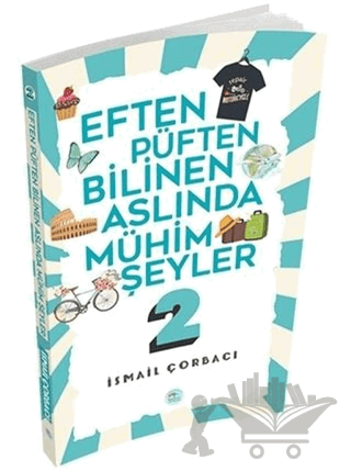 Eften Püften Bilinen Aslında Mühim Şeyler 2