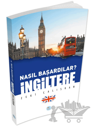 İngiltere - Nasıl Başardılar?