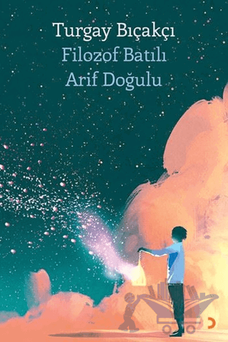 Filozof Batılı Arif Doğulu