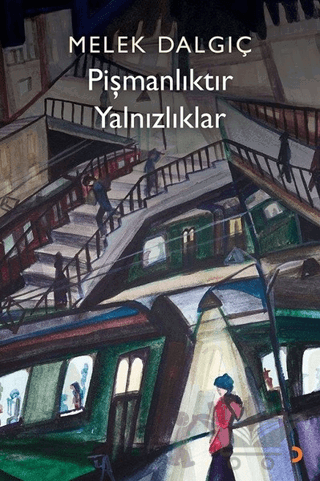 Pişmanlıktır Yalnızlıklar